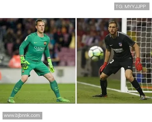 特尔施特根：从守门员到球队灵魂的华丽转身与传奇之路